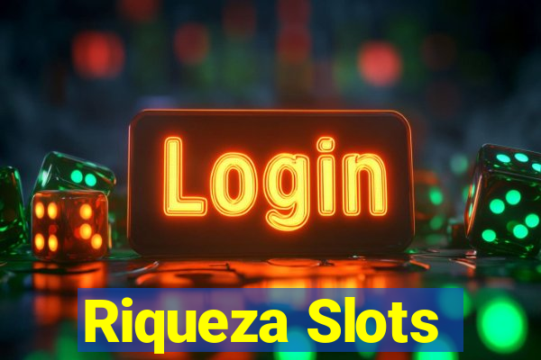 Riqueza Slots